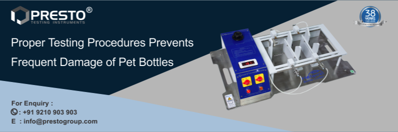 Proper Testing Procedures Prevents Frequent Damage Of Pet Bottles